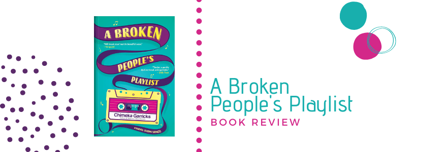 Book Review: A Broken People’s Playlist by Chimeka&nbsp;Garricks