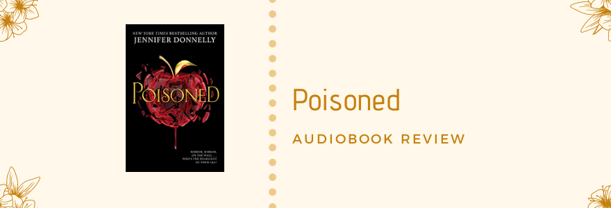 Audiobook Review || Poisoned by Jennifer&nbsp;Donnelly