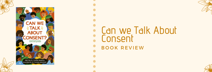 Book Review || Can We Talk About Consent? by Justin&nbsp;Hancock