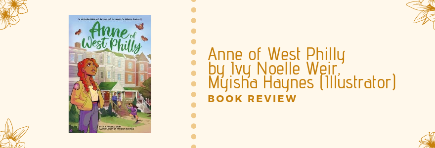 Book Review || Anne of West&nbsp;Philly